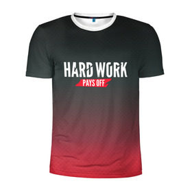Мужская футболка 3D спортивная с принтом Hard work pays off. 3D. RedB в Екатеринбурге, 100% полиэстер с улучшенными характеристиками | приталенный силуэт, круглая горловина, широкие плечи, сужается к линии бедра | carbon | мотивация | спорт | цели