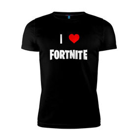 Мужская футболка премиум с принтом I love Fortnite в Екатеринбурге, 92% хлопок, 8% лайкра | приталенный силуэт, круглый вырез ворота, длина до линии бедра, короткий рукав | 