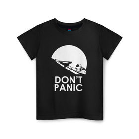 Детская футболка хлопок с принтом Don`t Panic в Екатеринбурге, 100% хлопок | круглый вырез горловины, полуприлегающий силуэт, длина до линии бедер | elon musk | spacex | илон маск | космос | марс | спейс икс