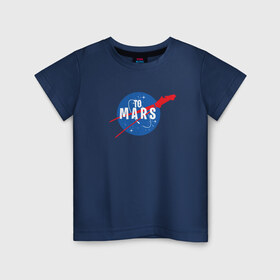 Детская футболка хлопок с принтом To Mars в Екатеринбурге, 100% хлопок | круглый вырез горловины, полуприлегающий силуэт, длина до линии бедер | elon musk | spacex | илон маск | космос | марс | спейс икс