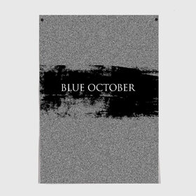Постер с принтом Blue October в Екатеринбурге, 100% бумага
 | бумага, плотность 150 мг. Матовая, но за счет высокого коэффициента гладкости имеет небольшой блеск и дает на свету блики, но в отличии от глянцевой бумаги не покрыта лаком | 