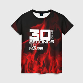 Женская футболка 3D с принтом 30 Seconds to Mars in fire в Екатеринбурге, 100% полиэфир ( синтетическое хлопкоподобное полотно) | прямой крой, круглый вырез горловины, длина до линии бедер | 30 seconds to mars | punk | rock | альтернативный хип хоп | группа | инди поп | музыка | музыкальное произведение | ноты | панк | регги | рок | синти поп