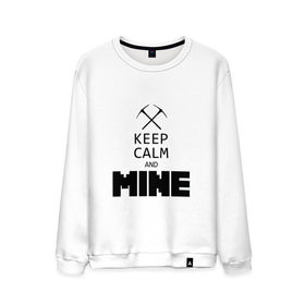 Мужской свитшот хлопок с принтом Keep Calm and Mine в Екатеринбурге, 100% хлопок |  | minecraft   keep calm and mineminecraft | майнкрафт