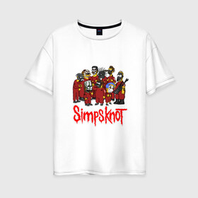 Женская футболка хлопок Oversize с принтом SimpsKnot в Екатеринбурге, 100% хлопок | свободный крой, круглый ворот, спущенный рукав, длина до линии бедер
 | art | bart | homer | metall | rock | simpson | simpsons | slipknot |   группа | арт | барт | гомер | металл | рок | симпсон | симпсоны | слинкнот