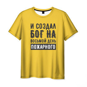 Мужская футболка 3D с принтом Создал Бог пожарного в Екатеринбурге, 100% полиэфир | прямой крой, круглый вырез горловины, длина до линии бедер | Тематика изображения на принте: 
