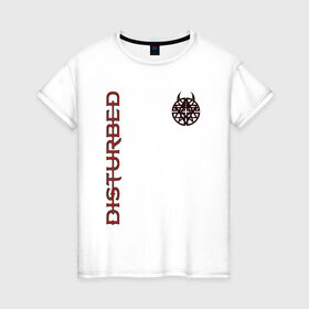 Женская футболка хлопок с принтом Disturbed в Екатеринбурге, 100% хлопок | прямой крой, круглый вырез горловины, длина до линии бедер, слегка спущенное плечо | 