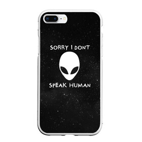 Чехол для iPhone 7Plus/8 Plus матовый с принтом Sorry I Dont Speak Human в Екатеринбурге, Силикон | Область печати: задняя сторона чехла, без боковых панелей | голова | извините | инопланетянин | космос | нло | человек | я не говорю