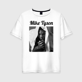 Женская футболка хлопок Oversize с принтом Майк Тайсон в Екатеринбурге, 100% хлопок | свободный крой, круглый ворот, спущенный рукав, длина до линии бедер
 | miketyson | бокс | майк тайсон