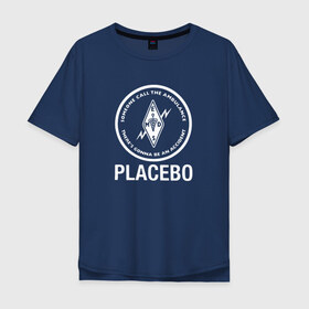 Мужская футболка хлопок Oversize с принтом Placebo в Екатеринбурге, 100% хлопок | свободный крой, круглый ворот, “спинка” длиннее передней части | Тематика изображения на принте: 