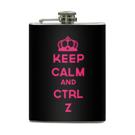 Фляга с принтом Keep calm and ctrl z в Екатеринбурге, металлический корпус | емкость 0,22 л, размер 125 х 94 мм. Виниловая наклейка запечатывается полностью | ctrl z | it | keep calm | будь спокоен | компьютер | корона | с надписью