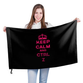 Флаг 3D с принтом Keep calm and ctrl z в Екатеринбурге, 100% полиэстер | плотность ткани — 95 г/м2, размер — 67 х 109 см. Принт наносится с одной стороны | Тематика изображения на принте: ctrl z | it | keep calm | будь спокоен | компьютер | корона | с надписью