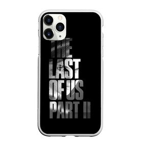 Чехол для iPhone 11 Pro Max матовый с принтом The Last of Us II в Екатеринбурге, Силикон |  | the last of us | гриб | грибы | джоэл | кордицепс | пиратs | элли
