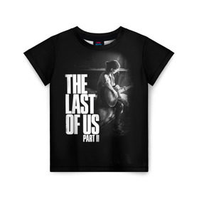 Детская футболка 3D с принтом The Last of Us II_ в Екатеринбурге, 100% гипоаллергенный полиэфир | прямой крой, круглый вырез горловины, длина до линии бедер, чуть спущенное плечо, ткань немного тянется | the last of us | гриб | грибы | джоэл | кордицепс | пиратs | элли