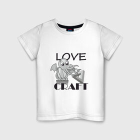 Детская футболка хлопок с принтом Love Craft в Екатеринбурге, 100% хлопок | круглый вырез горловины, полуприлегающий силуэт, длина до линии бедер | Тематика изображения на принте: love craft | lovecraft | ктулху | лавкрафт