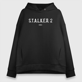 Женское худи Oversize хлопок с принтом STALKER 2021 в Екатеринбурге, френч-терри — 70% хлопок, 30% полиэстер. Мягкий теплый начес внутри —100% хлопок | боковые карманы, эластичные манжеты и нижняя кромка, капюшон на магнитной кнопке | stalker | stalker 2 | сталкер | сталкер 2
