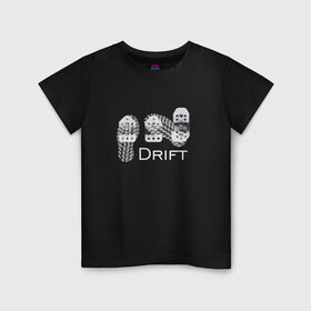 Детская футболка хлопок с принтом DRIFT в Екатеринбурге, 100% хлопок | круглый вырез горловины, полуприлегающий силуэт, длина до линии бедер | drift | дрифт | занос | педали | тюнинг | управляемый
