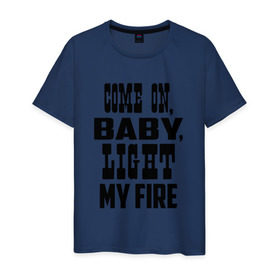 Мужская футболка хлопок с принтом The Doors - Light My Fire в Екатеринбурге, 100% хлопок | прямой крой, круглый вырез горловины, длина до линии бедер, слегка спущенное плечо. | группа | двери | дорз | дорс | зе дорс