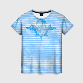 Женская футболка 3D с принтом ВДВ в Екатеринбурге, 100% полиэфир ( синтетическое хлопкоподобное полотно) | прямой крой, круглый вырез горловины, длина до линии бедер | вдв | голубая | никто кроме нас | парашют | полоски | самолеты | тельняшка