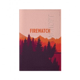 Обложка для паспорта матовая кожа с принтом FIREWATCH в Екатеринбурге, натуральная матовая кожа | размер 19,3 х 13,7 см; прозрачные пластиковые крепления | art | campo santo | firewatch | game | горы | закат | игра | лес | пейзаж | пожарный дозор | солнце | холмы