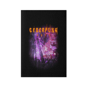 Обложка для паспорта матовая кожа с принтом Cyberpunk 2077 в Екатеринбурге, натуральная матовая кожа | размер 19,3 х 13,7 см; прозрачные пластиковые крепления | action | cyberpunk | projekt red | rpg | игра | кибер | мир | панк | средневековья | фэнтези