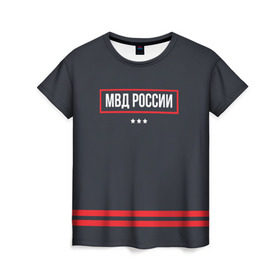Женская футболка 3D с принтом МВД России в Екатеринбурге, 100% полиэфир ( синтетическое хлопкоподобное полотно) | прямой крой, круглый вырез горловины, длина до линии бедер | police | мвд | милиционер | милиция | овд | омон | росгвардия