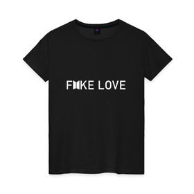 Женская футболка хлопок с принтом FAKE LOVE_ в Екатеринбурге, 100% хлопок | прямой крой, круглый вырез горловины, длина до линии бедер, слегка спущенное плечо | Тематика изображения на принте: bangtan boys | bts | бантаны | бтс