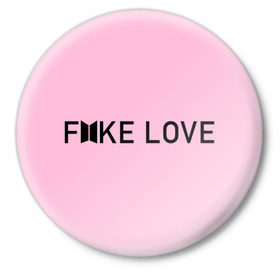 Значок с принтом FAKE LOVE_pink в Екатеринбурге,  металл | круглая форма, металлическая застежка в виде булавки | Тематика изображения на принте: bangtan boys | bts | бантаны | бтс