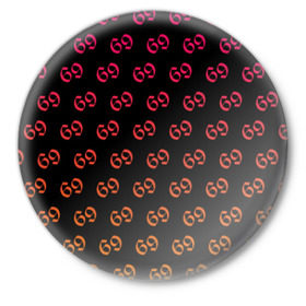 Значок с принтом 69 pattern в Екатеринбурге,  металл | круглая форма, металлическая застежка в виде булавки | 6ix9ine | sixnine | tekashi