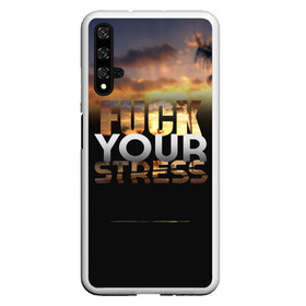 Чехол для Honor 20 с принтом Fuck Your Stress в Екатеринбурге, Силикон | Область печати: задняя сторона чехла, без боковых панелей | Тематика изображения на принте: black | orange | palm trees | stress | sunset | yellow | your | желтый | закат | оранжевый | пальмы | стресс | твой | черный