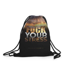 Рюкзак-мешок 3D с принтом Fuck Your Stress в Екатеринбурге, 100% полиэстер | плотность ткани — 200 г/м2, размер — 35 х 45 см; лямки — толстые шнурки, застежка на шнуровке, без карманов и подкладки | Тематика изображения на принте: black | orange | palm trees | stress | sunset | yellow | your | желтый | закат | оранжевый | пальмы | стресс | твой | черный