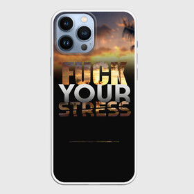 Чехол для iPhone 13 Pro Max с принтом Fuck Your Stress в Екатеринбурге,  |  | Тематика изображения на принте: black | orange | palm trees | stress | sunset | yellow | your | желтый | закат | оранжевый | пальмы | стресс | твой | черный