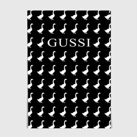 Постер с принтом Gussi Black в Екатеринбурге, 100% бумага
 | бумага, плотность 150 мг. Матовая, но за счет высокого коэффициента гладкости имеет небольшой блеск и дает на свету блики, но в отличии от глянцевой бумаги не покрыта лаком | gucci | gussi ga ga ga | gussi gang | бренд | гусь | птица