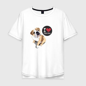 Мужская футболка хлопок Oversize с принтом Я люблю Бульдога в Екатеринбурге, 100% хлопок | свободный крой, круглый ворот, “спинка” длиннее передней части | bulldog | бульдог | с бульдогом | с собакой | собака | собаки | я люблю