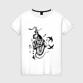 Женская футболка хлопок с принтом JAZZ в Екатеринбурге, 100% хлопок | прямой крой, круглый вырез горловины, длина до линии бедер, слегка спущенное плечо | саксофон | саксофонист
