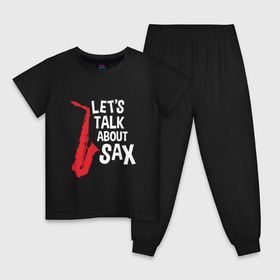 Детская пижама хлопок с принтом lets talk about sax_black в Екатеринбурге, 100% хлопок |  брюки и футболка прямого кроя, без карманов, на брюках мягкая резинка на поясе и по низу штанин
 | саксофон | саксофонист