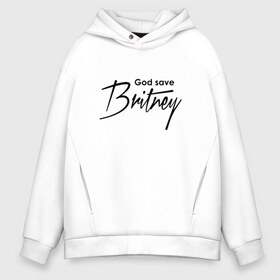 Мужское худи Oversize хлопок с принтом God save Britney в Екатеринбурге, френч-терри — 70% хлопок, 30% полиэстер. Мягкий теплый начес внутри —100% хлопок | боковые карманы, эластичные манжеты и нижняя кромка, капюшон на магнитной кнопке | Тематика изображения на принте: baby one more time | britney spears | oops | бритни спирс