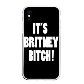 Чехол для iPhone XS Max матовый с принтом Its Britney Bitch в Екатеринбурге, Силикон | Область печати: задняя сторона чехла, без боковых панелей | baby one more time | britney spears | oops | бритни спирс