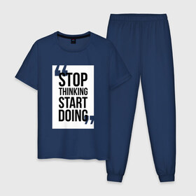 Мужская пижама хлопок с принтом Stop Thinking Start Doing в Екатеринбурге, 100% хлопок | брюки и футболка прямого кроя, без карманов, на брюках мягкая резинка на поясе и по низу штанин
 | Тематика изображения на принте: 