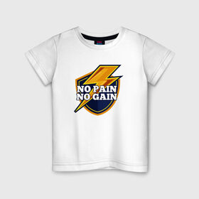 Детская футболка хлопок с принтом No Pain No Gain в Екатеринбурге, 100% хлопок | круглый вырез горловины, полуприлегающий силуэт, длина до линии бедер | Тематика изображения на принте: 