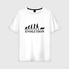 Женская футболка хлопок Oversize с принтом Evolution в Екатеринбурге, 100% хлопок | свободный крой, круглый ворот, спущенный рукав, длина до линии бедер
 | dog | друг человека | кинолог | люблю собак | овчарка | пес | собака | собачник | щенок | эволюция
