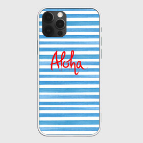 Чехол для iPhone 12 Pro с принтом ALOHA в Екатеринбурге, силикон | область печати: задняя сторона чехла, без боковых панелей | гавайи | лето | море | моряк | отдых | пляж | полоски | тельняшка | яхта