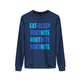 Женский свитшот хлопок с принтом Eat Sleep Fortnite в Екатеринбурге, 100% хлопок | прямой крой, круглый вырез, на манжетах и по низу широкая трикотажная резинка  | battle royale | fortnite | victory royale | батл роял | фортнайт