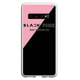 Чехол для Samsung Galaxy S10 с принтом DDU-DU DDU-DU BlackPink в Екатеринбурге, Силикон | Область печати: задняя сторона чехла, без боковых панелей | blackpink | ddu du ddu du | k pop | блекпинк | дду ду дду ду | дженни | джису | лисы | розэ