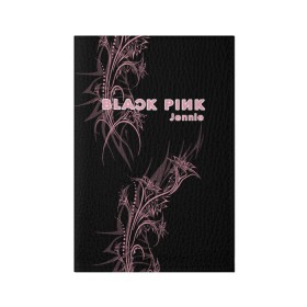 Обложка для паспорта матовая кожа с принтом BlackPink Jennie в Екатеринбурге, натуральная матовая кожа | размер 19,3 х 13,7 см; прозрачные пластиковые крепления | blackpink | ddu du ddu du | k pop | блекпинк | дду ду дду ду | дженни | джису | лисы | розэ