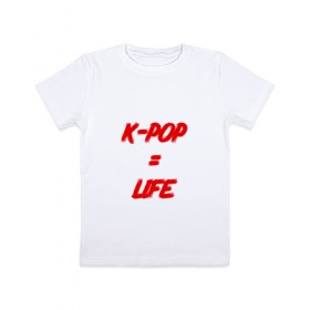 Детская футболка хлопок с принтом K-POP = LIFE в Екатеринбурге, 100% хлопок | круглый вырез горловины, полуприлегающий силуэт, длина до линии бедер | bts | j hope | jimin | jin | jungkook | k pop | rap monster | rapmon | suga | v | бтс | группа | корея