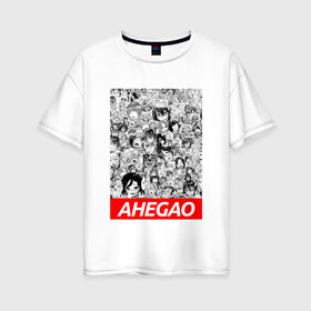 Женская футболка хлопок Oversize с принтом AHEGAO в Екатеринбурге, 100% хлопок | свободный крой, круглый ворот, спущенный рукав, длина до линии бедер
 | ahegao | anime | аниме | ахегао | культура | тренд