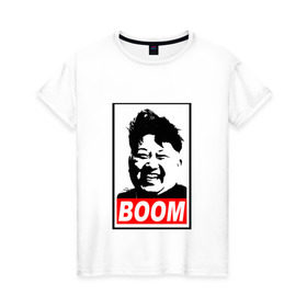Женская футболка хлопок с принтом BOOM КИМ ЧЕН ЫН в Екатеринбурге, 100% хлопок | прямой крой, круглый вырез горловины, длина до линии бедер, слегка спущенное плечо | boom | kim chen eun | mems | ким чен ын | кнр | мемы | северная корея | ядерные ракеты
