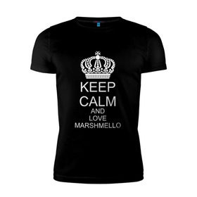 Мужская футболка премиум с принтом KEEP CALM AND LOVE MARSHMELLO в Екатеринбурге, 92% хлопок, 8% лайкра | приталенный силуэт, круглый вырез ворота, длина до линии бедра, короткий рукав | Тематика изображения на принте: 