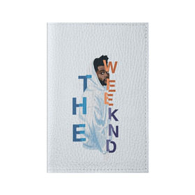 Обложка для паспорта матовая кожа с принтом The Weeknd в Екатеринбурге, натуральная матовая кожа | размер 19,3 х 13,7 см; прозрачные пластиковые крепления | the | weekend | weeknd | викенд | уикенд | уикнд