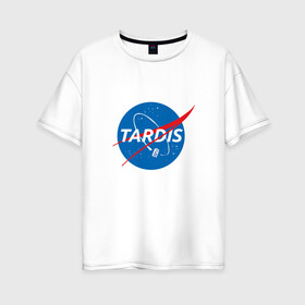 Женская футболка хлопок Oversize с принтом TARDIS DOCTOR WHO NASA в Екатеринбурге, 100% хлопок | свободный крой, круглый ворот, спущенный рукав, длина до линии бедер
 | doctor who | nasa | tardis | доктор кто | машина времени | наса | тардис